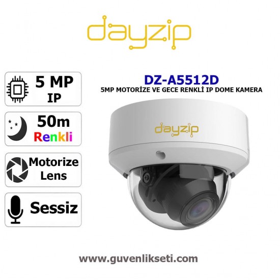 Dayzip DZ-A5512D 5mp Gece Renkli ve Motorize Ip Dome Kamera Dayzip DZ-A5512D 5MP motorize starlight gece renkli IP dome kamera